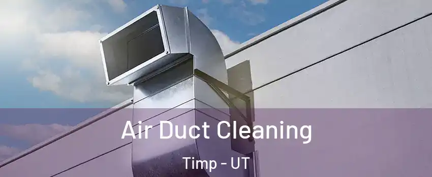 Air Duct Cleaning Timp - UT