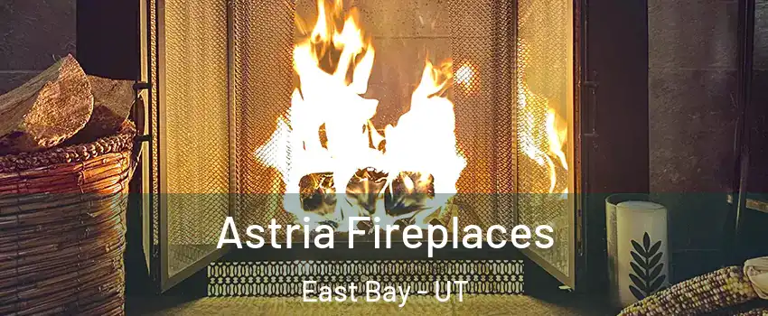 Astria Fireplaces East Bay - UT