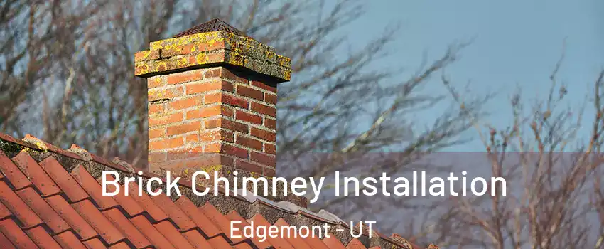 Brick Chimney Installation Edgemont - UT