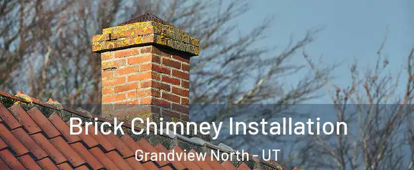 Brick Chimney Installation Grandview North - UT