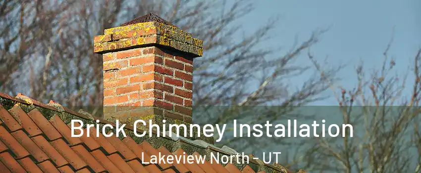 Brick Chimney Installation Lakeview North - UT