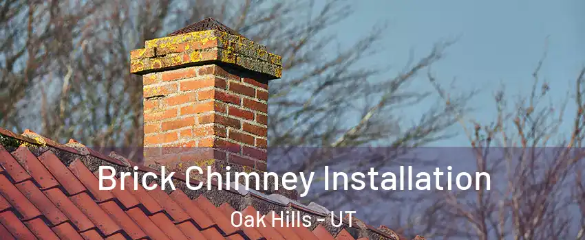 Brick Chimney Installation Oak Hills - UT