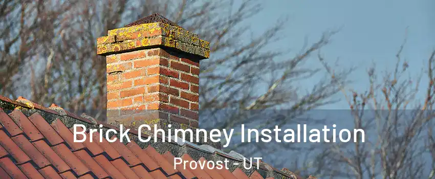 Brick Chimney Installation Provost - UT