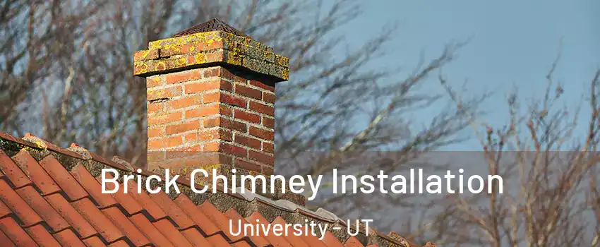 Brick Chimney Installation University - UT