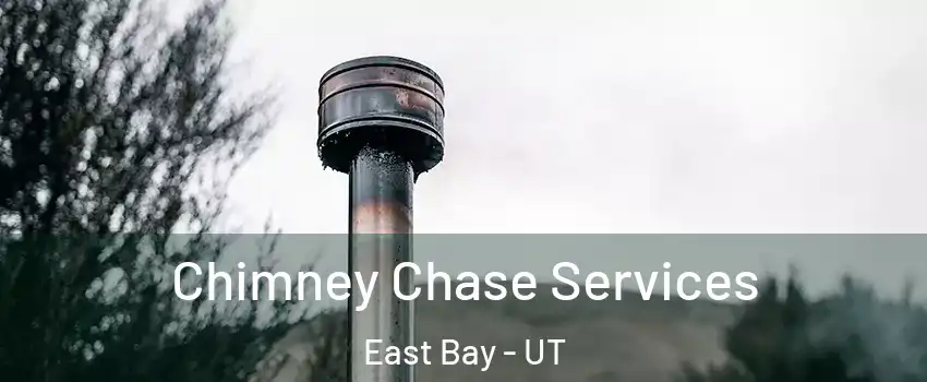 Chimney Chase Services East Bay - UT