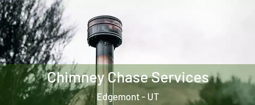 Chimney Chase Services Edgemont - UT