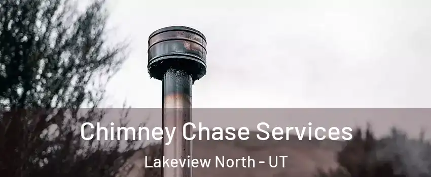 Chimney Chase Services Lakeview North - UT