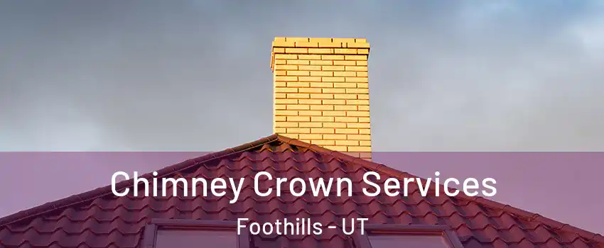 Chimney Crown Services Foothills - UT