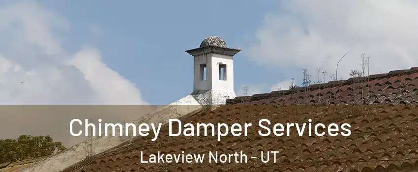 Chimney Damper Services Lakeview North - UT