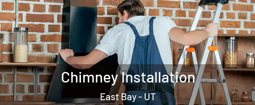 Chimney Installation East Bay - UT