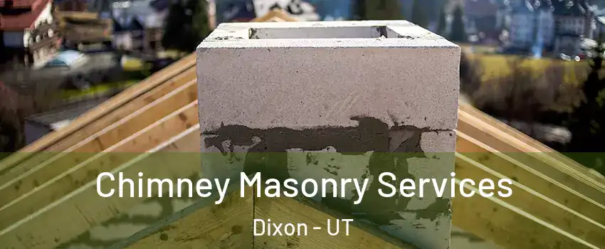 Chimney Masonry Services Dixon - UT