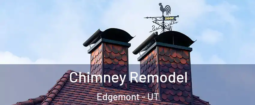 Chimney Remodel Edgemont - UT