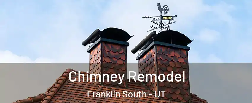 Chimney Remodel Franklin South - UT