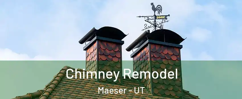 Chimney Remodel Maeser - UT