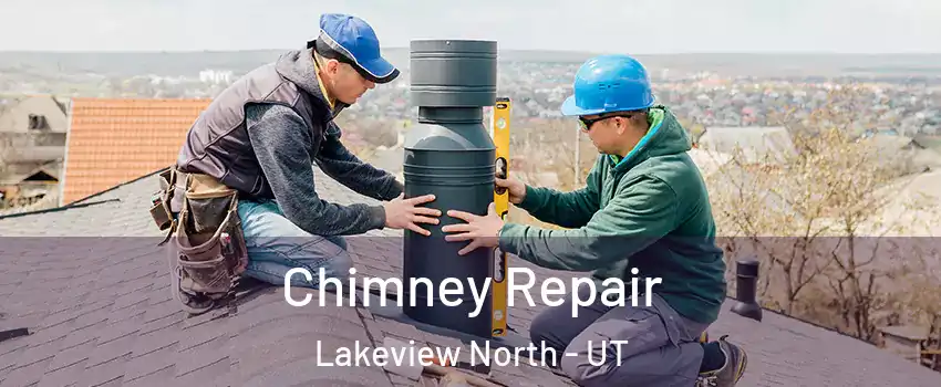 Chimney Repair Lakeview North - UT