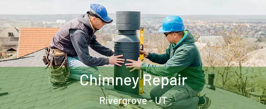 Chimney Repair Rivergrove - UT