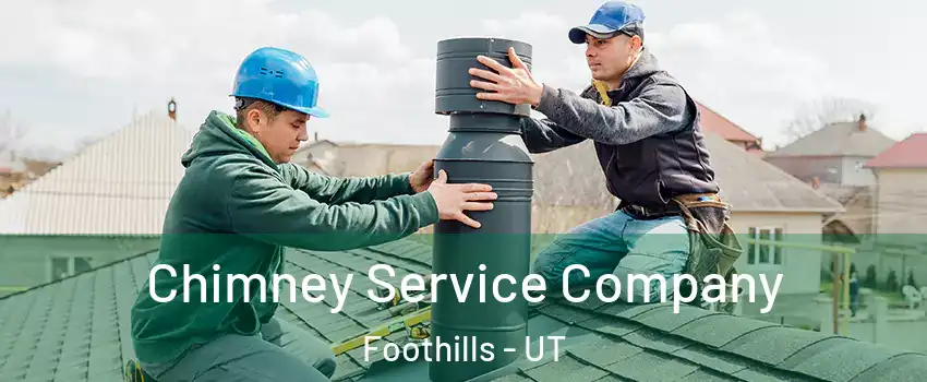 Chimney Service Company Foothills - UT