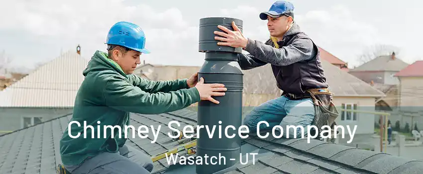 Chimney Service Company Wasatch - UT