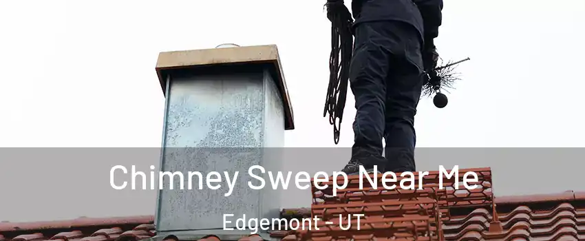 Chimney Sweep Near Me Edgemont - UT