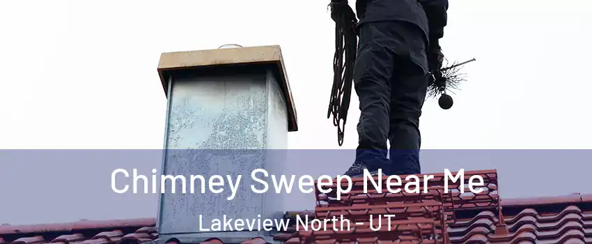 Chimney Sweep Near Me Lakeview North - UT