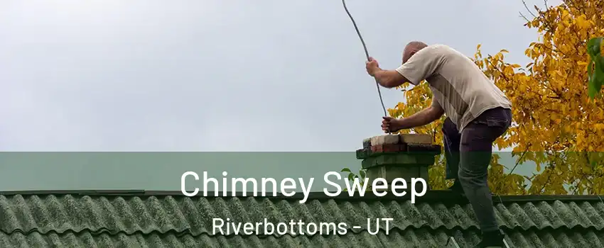 Chimney Sweep Riverbottoms - UT