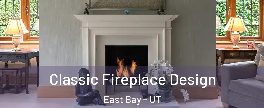 Classic Fireplace Design East Bay - UT