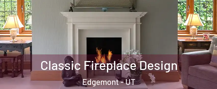 Classic Fireplace Design Edgemont - UT
