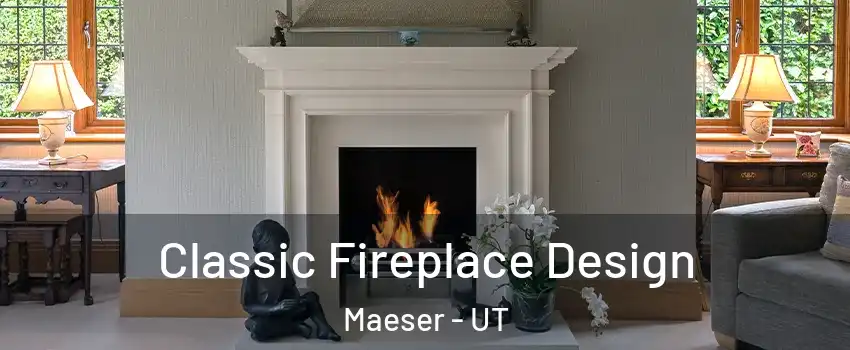 Classic Fireplace Design Maeser - UT