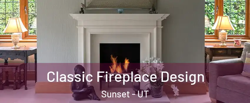 Classic Fireplace Design Sunset - UT