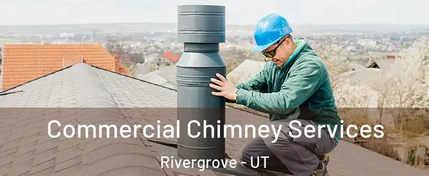 Commercial Chimney Services Rivergrove - UT