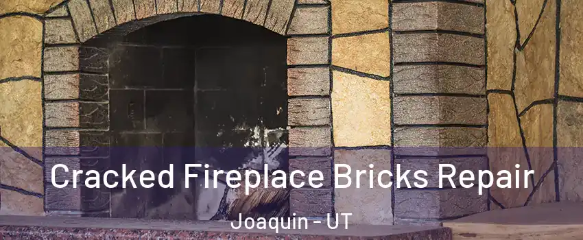Cracked Fireplace Bricks Repair Joaquin - UT