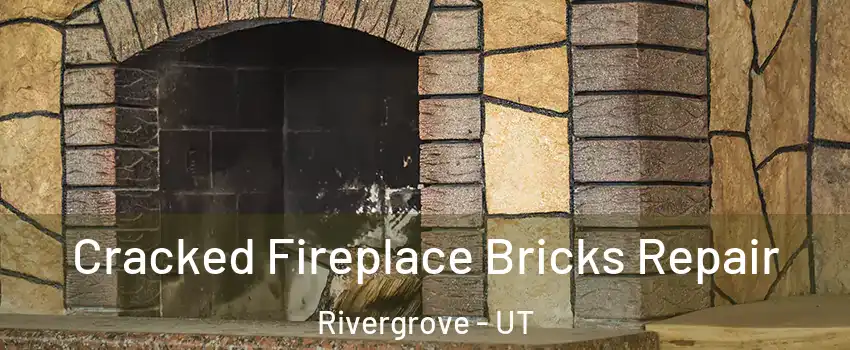 Cracked Fireplace Bricks Repair Rivergrove - UT