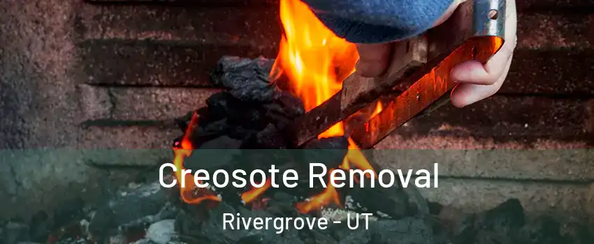 Creosote Removal Rivergrove - UT