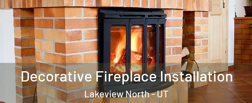 Decorative Fireplace Installation Lakeview North - UT