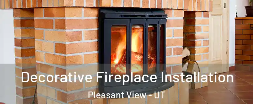 Decorative Fireplace Installation Pleasant View - UT