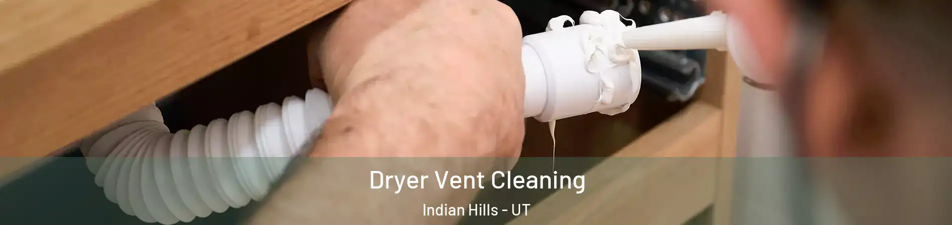 Dryer Vent Cleaning Indian Hills - UT
