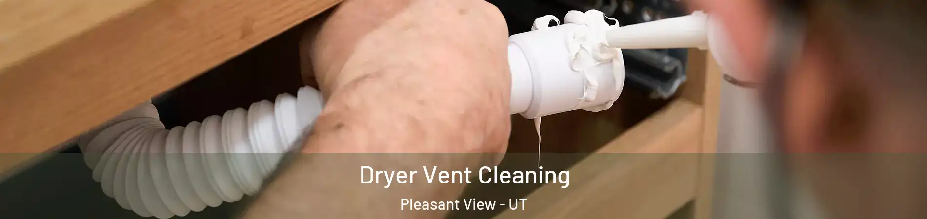 Dryer Vent Cleaning Pleasant View - UT