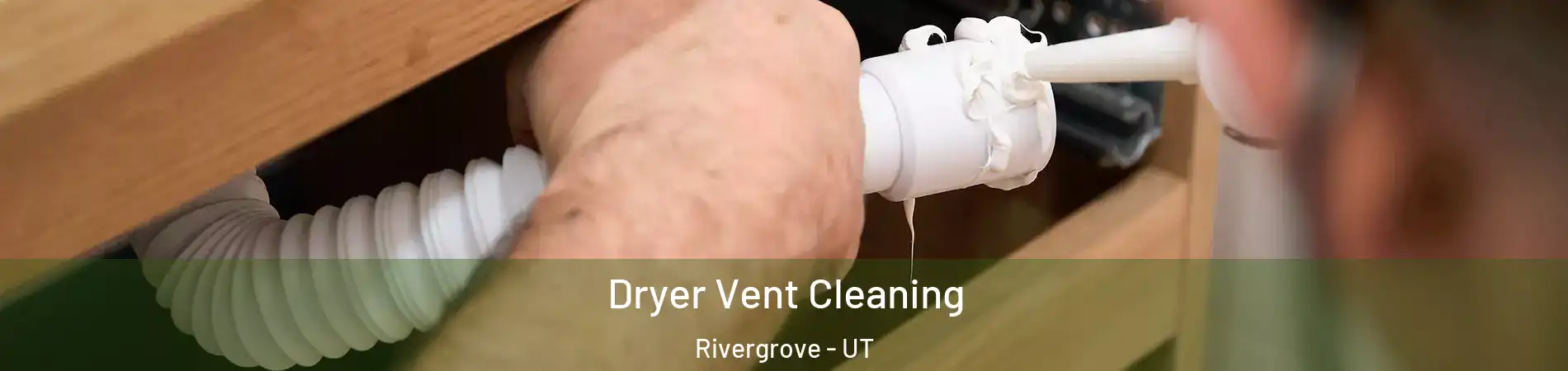 Dryer Vent Cleaning Rivergrove - UT