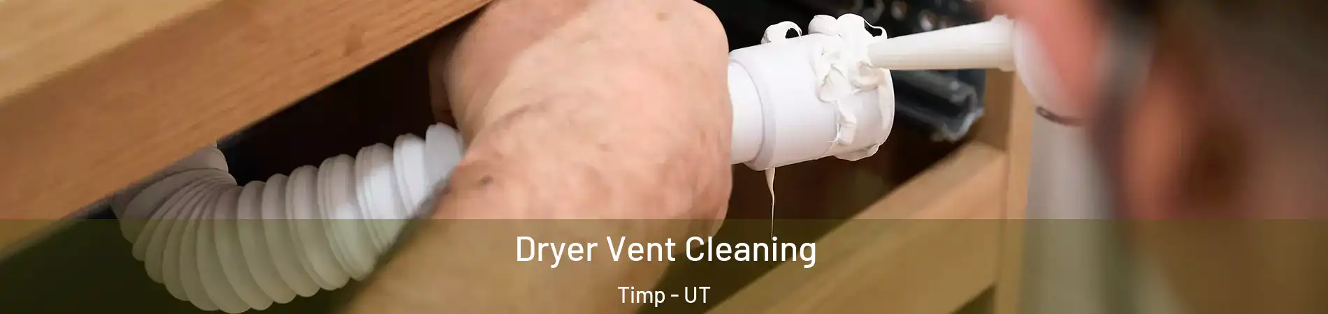 Dryer Vent Cleaning Timp - UT