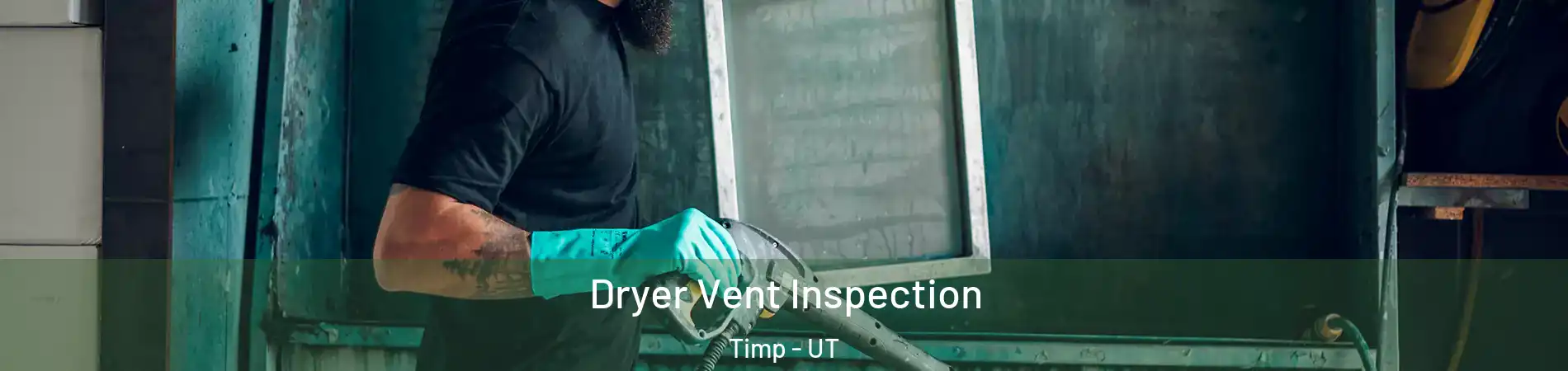 Dryer Vent Inspection Timp - UT