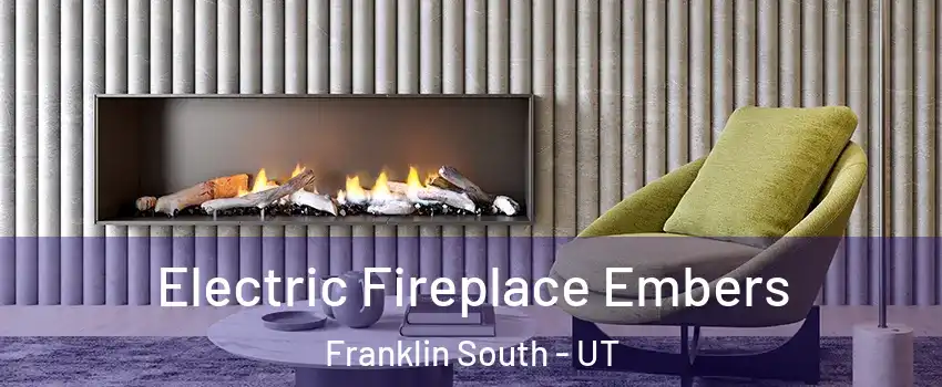 Electric Fireplace Embers Franklin South - UT