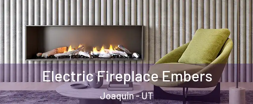 Electric Fireplace Embers Joaquin - UT