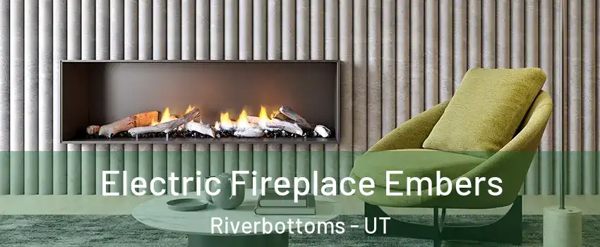 Electric Fireplace Embers Riverbottoms - UT
