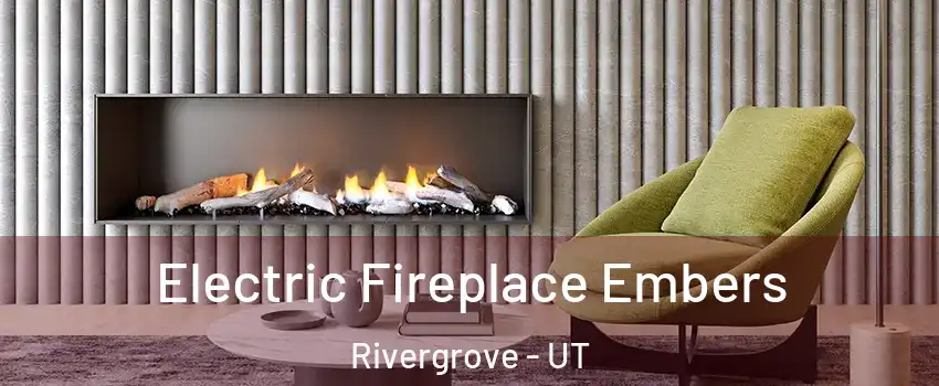 Electric Fireplace Embers Rivergrove - UT