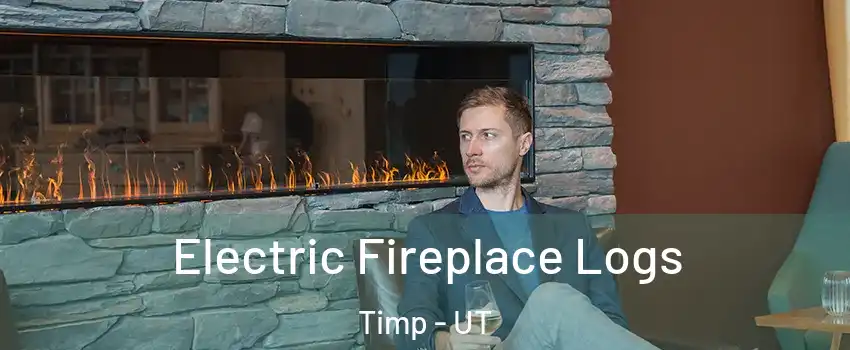 Electric Fireplace Logs Timp - UT