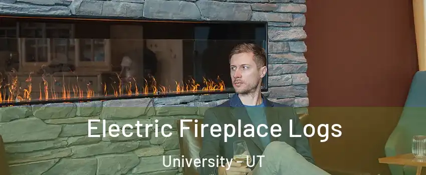 Electric Fireplace Logs University - UT