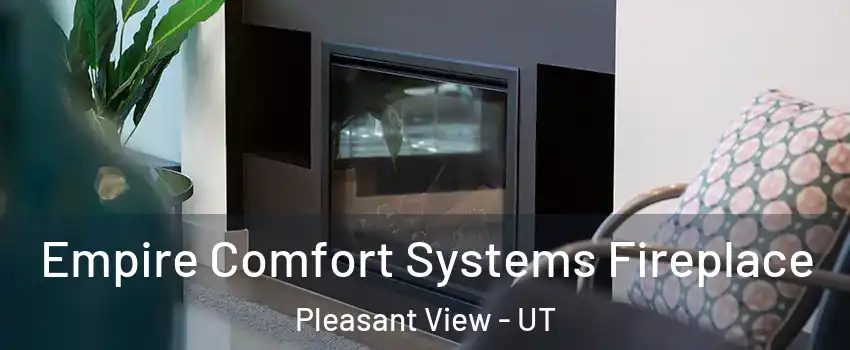 Empire Comfort Systems Fireplace Pleasant View - UT