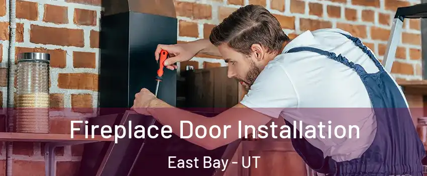 Fireplace Door Installation East Bay - UT
