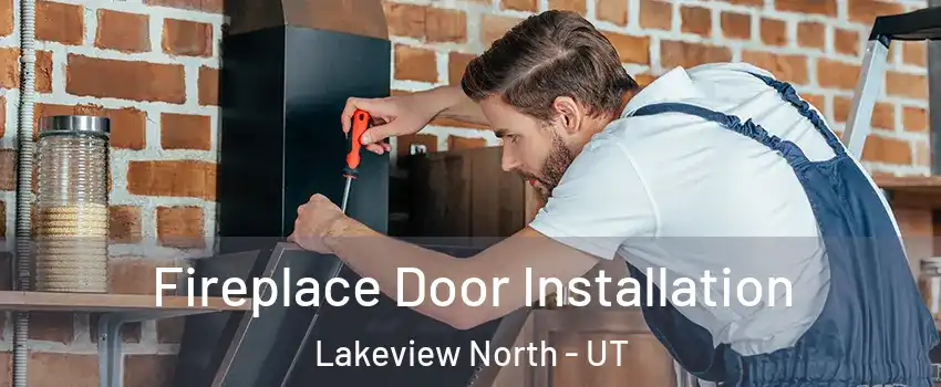 Fireplace Door Installation Lakeview North - UT