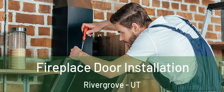 Fireplace Door Installation Rivergrove - UT
